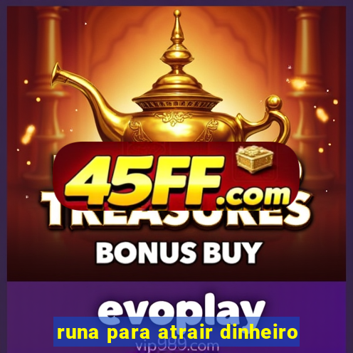 runa para atrair dinheiro